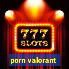 porn valorant